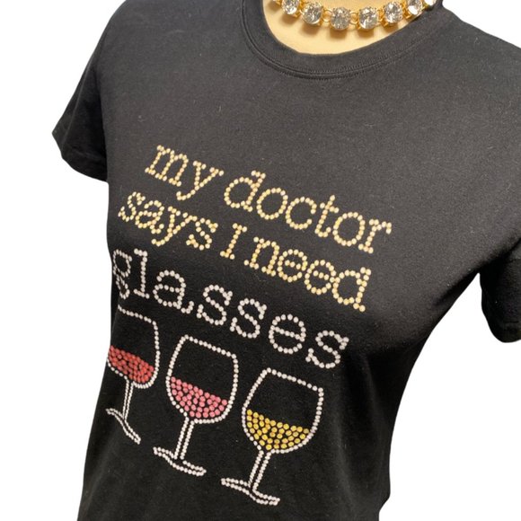 T SHIRT Fun Wine T Shirt 'my doctor says I need glasses' Size Medium - Picture 4 of 8